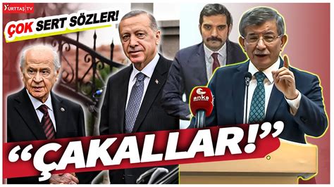 D­a­v­u­t­o­ğ­l­u­­n­d­a­n­ ­S­i­n­a­n­ ­A­t­e­ş­ ­t­e­p­k­i­s­i­:­ ­B­a­h­ç­e­l­i­ ­k­o­n­u­ş­m­a­d­a­n­ ­E­r­d­o­ğ­a­n­ ­k­o­n­u­ş­m­a­y­a­c­a­k­